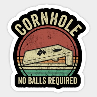 Funny Cornhole No Balls Required Sticker